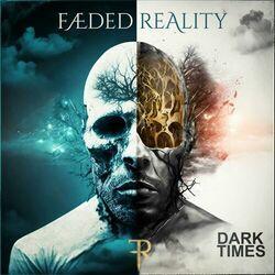 Faeded Reality