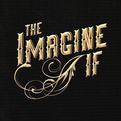 The Imagine If