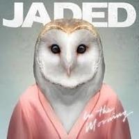 Jaded