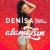 Alamazsın - Denisa