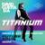 Titanium (Future Rave Remix) - David Guetta & MORTEN vs. Sia