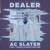 Dealer - AC Slater