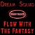 Flow With The Fantasy (Martik C Rmx) (Instrumental Version) - Dream Squad