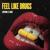 Feel Like Drugs - Santino Le Saint
