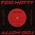 Too Hotty - Quality Control