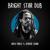 Bright Star Dub - Derrick Sound