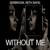 Without Me - Wind Walkers