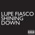 Shining Down - Lupe Fiasco