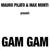 Gam Gam - Mauro Pilato & Max Monti