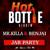 Hot Bottle Riddim - Mr. Killa