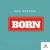 Born - Son Reborn
