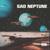 It's so Nice to Wake up in the Morning Alone - Sad Neptune