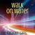 Walk On Water - 30 Seconds to Mars