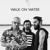 Walk On Water - 30 Seconds to Mars