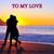 To My Love - Estelle Brand