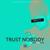 Trust Nobody - Ty Fetti