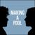 Making a Fool - Shy shy shy