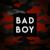 Bad Boy - Tix