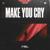 Make You Cry - Nalyro