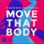Move That Body - Pegboard Nerds & Quiet Disorder