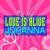 Love Is Alive (Original Version) - Johanna