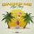 GINGER ME - Wayne Flenory