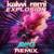 Explosion (AXMO Remix) - Kalwi & Remi