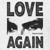 LOVE AGAIN - Xolidayboy