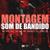 Montagem Som de Bandido - Mc Vuk Vuk