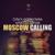 Moscow Calling - Ольга Кормухина