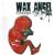 Change the World - Wax Angel