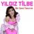 Yokluğuna Delirdiğim - Yıldız Tilbe