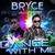 Dance with me - Bryce feat. Carlprit