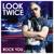 Rock You - Look Twice