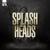 Gas Panic - Splash Heads