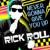 Never Gonna Give You Up - Rick Roll