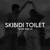 Skibidi Toilet (Tiktok) - Music Wala