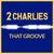 That Groove - 2 Charlies