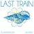Last Train - Schwarz & Funk