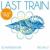 Last Train - Schwarz & Funk