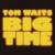 Yesterday Is Here - Tom Waits