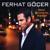 Getir Bana Dertlerini - Ferhat Göçer