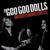 Name - Goo Goo Dolls