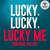 Lucky, Lucky, Lucky Me - Adrienne Valerie