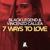 7 Ways to Love - Black Legend