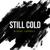 Still Cold - Night Lovell
