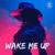 Wake Me Up - Organ