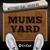 Mums Yard - Wittyboy