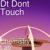 Weekend - Dt Dont Touch
