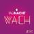 Wach - TAGNACHT